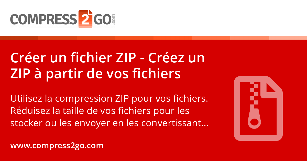 Comment Faire Un Fichier Zip Avec Une Video Création de fichier ZIP - Créez un fichier ZIP à partir de vos fichiers